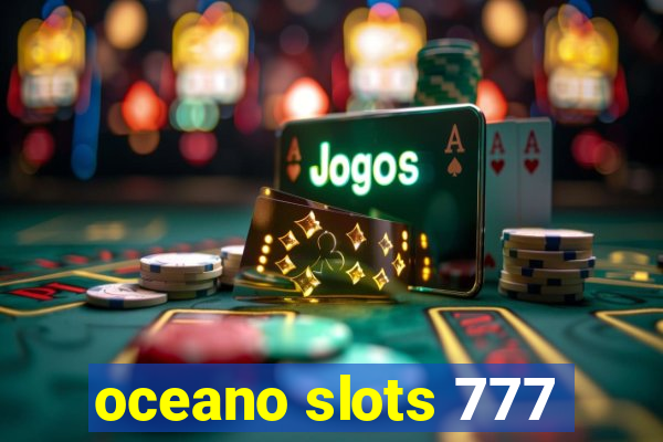 oceano slots 777